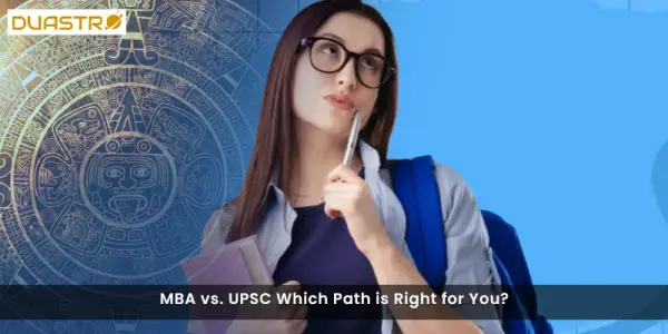 MBA vs. UPSC Which Path is Right for You?